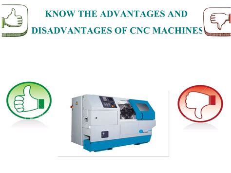 advantage of cnc machine|disadvantages of cnc machines.